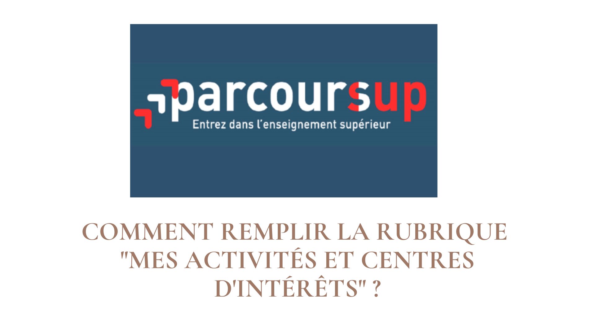 Parcoursup : comment remplir la rubrique "Mes activités et centres d